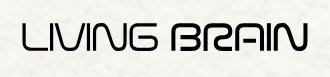 Living Brain